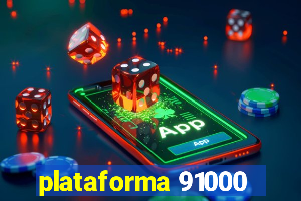 plataforma 91000
